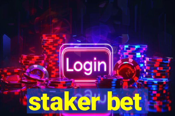 staker bet